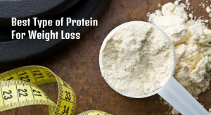 Choosing the Best Protein Powder for Weight Loss